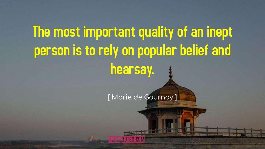 Marie De Gournay Quotes: The most important quality of