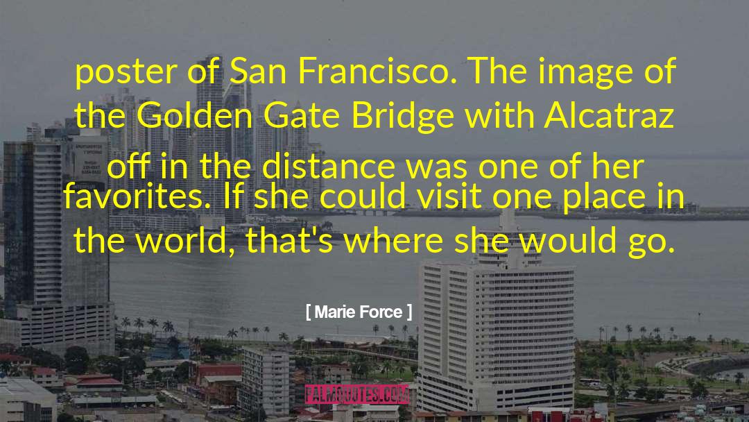 Marie Force Quotes: poster of San Francisco. The