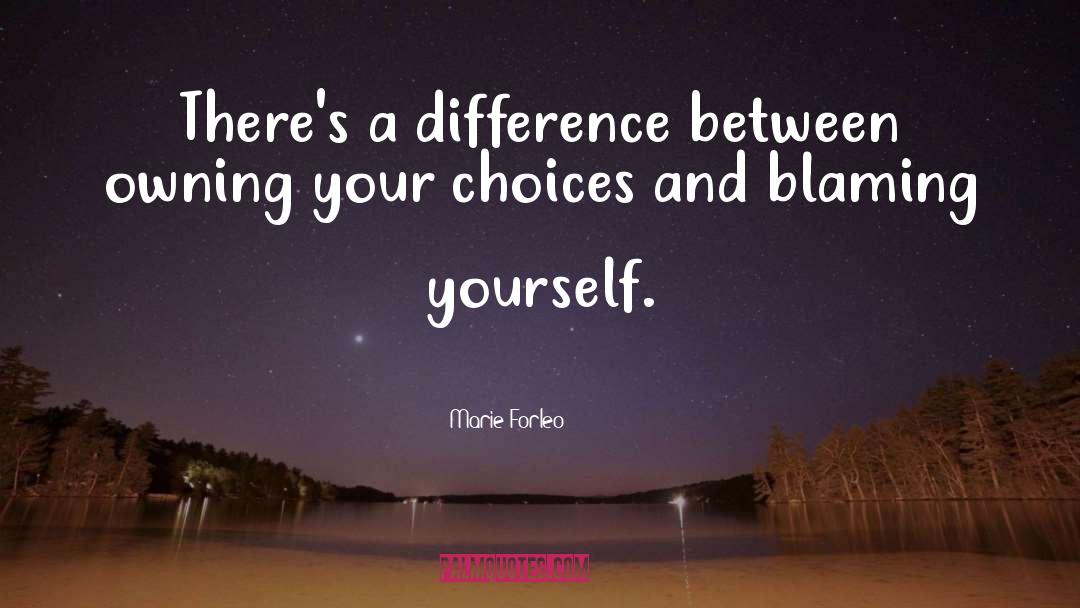 Marie Forleo Quotes: There's a difference between owning