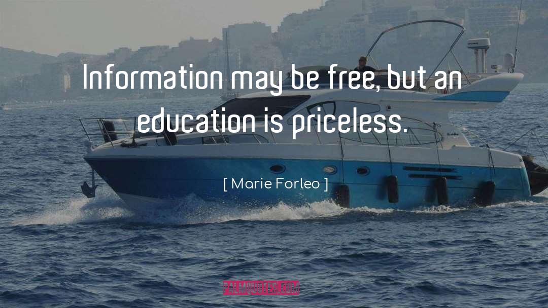 Marie Forleo Quotes: Information may be free, but