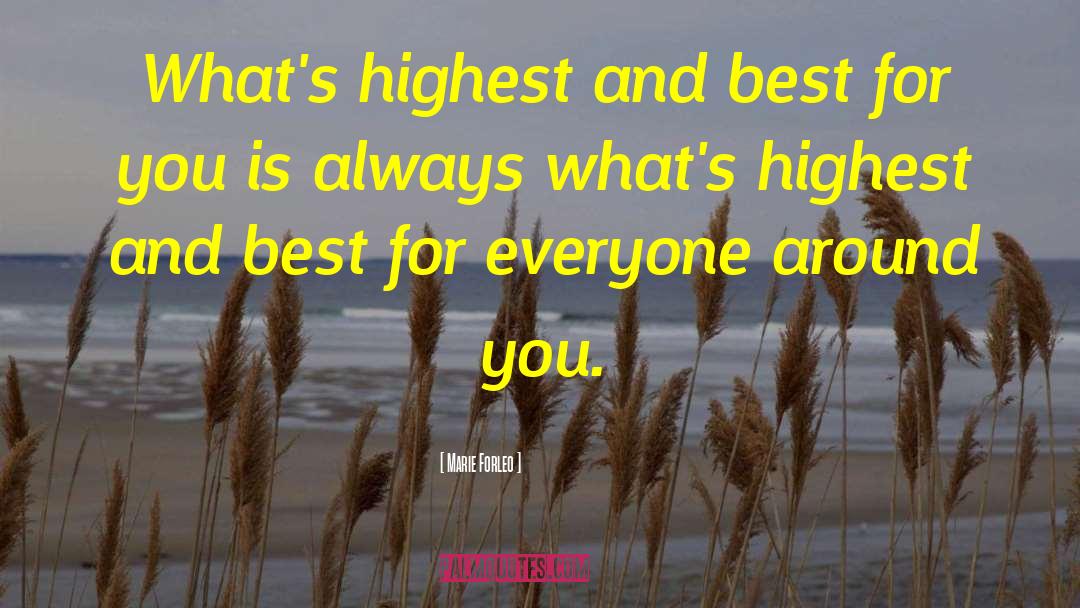 Marie Forleo Quotes: What's highest and best for