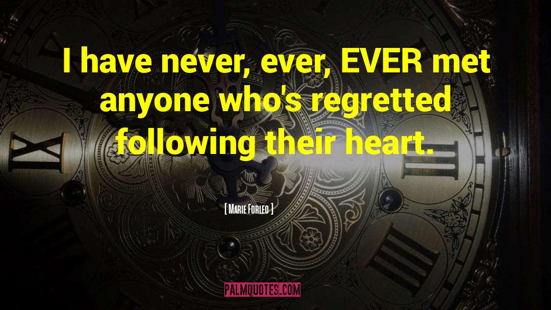 Marie Forleo Quotes: I have never, ever, EVER