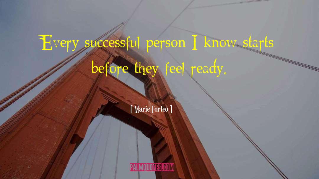 Marie Forleo Quotes: Every successful person I know