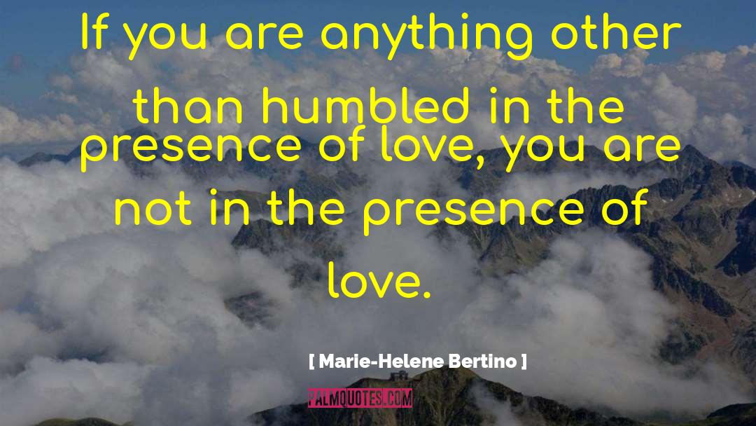 Marie-Helene Bertino Quotes: If you are anything other