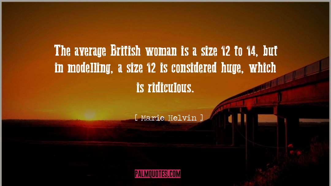 Marie Helvin Quotes: The average British woman is
