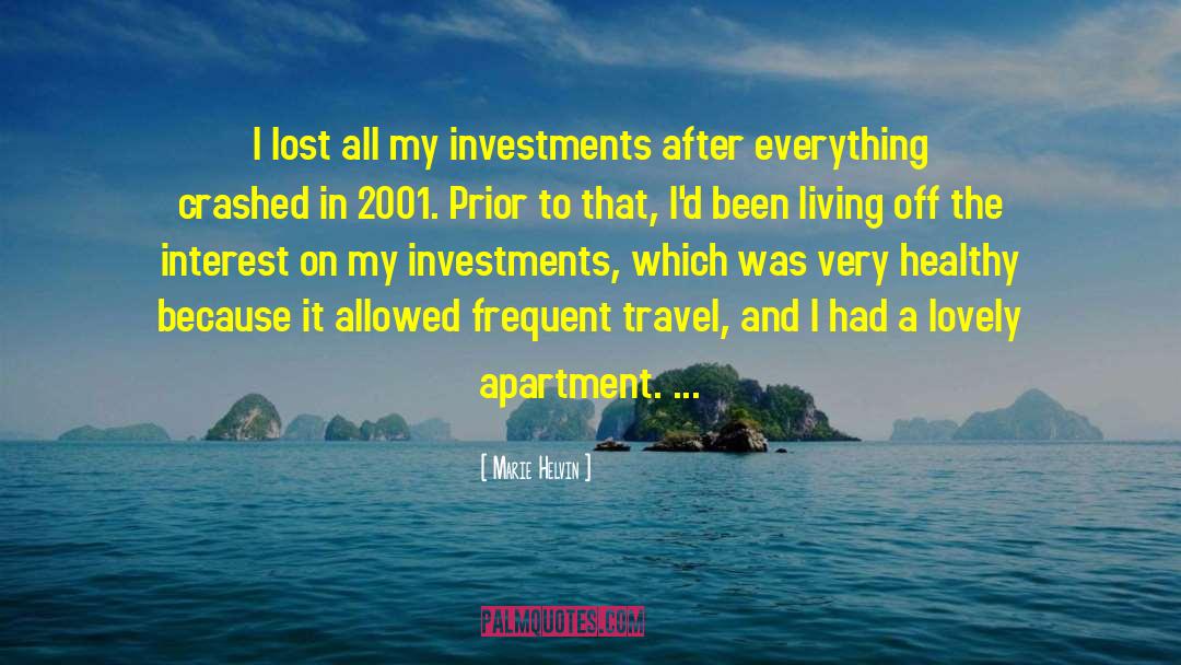 Marie Helvin Quotes: I lost all my investments