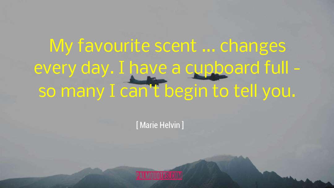 Marie Helvin Quotes: My favourite scent ... changes