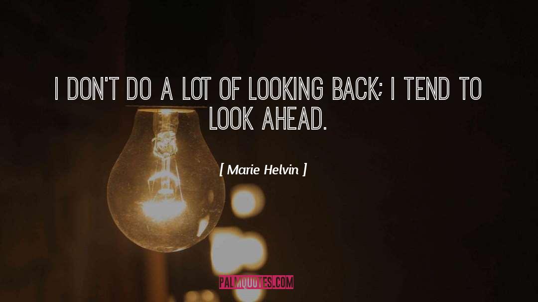 Marie Helvin Quotes: I don't do a lot