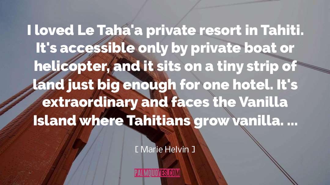 Marie Helvin Quotes: I loved Le Taha'a private