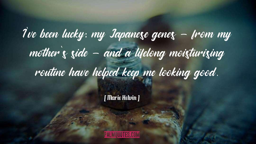 Marie Helvin Quotes: I've been lucky: my Japanese