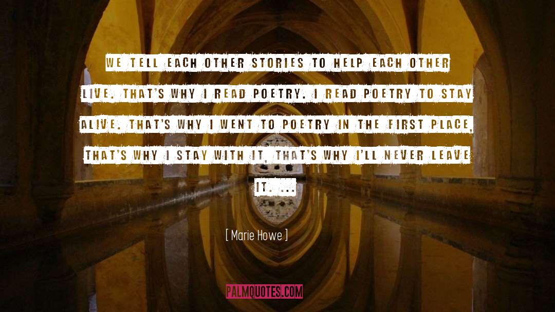 Marie Howe Quotes: We tell each other stories