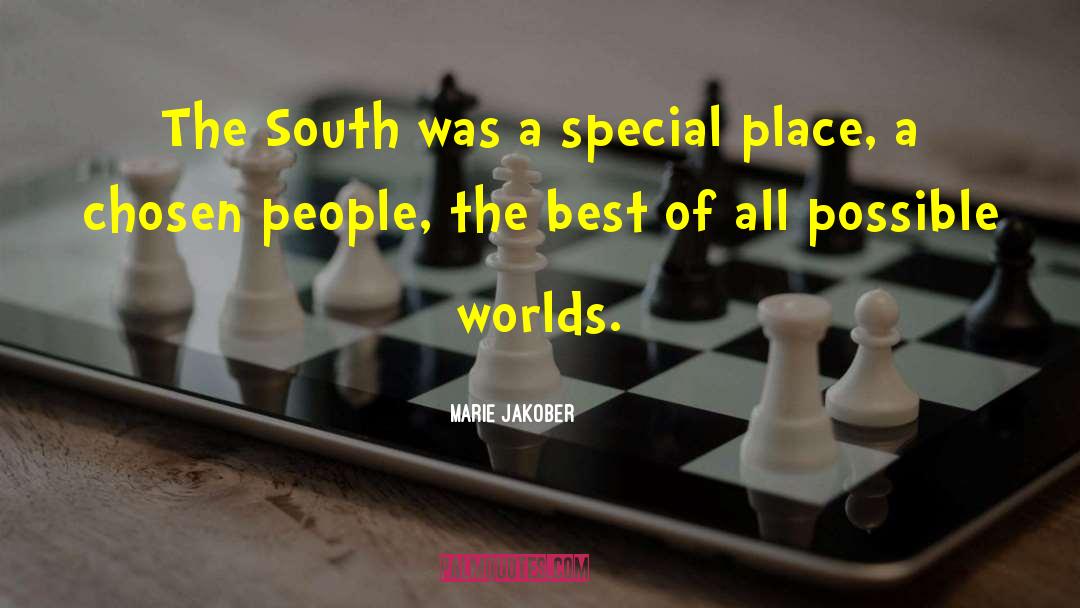 Marie Jakober Quotes: The South was a special