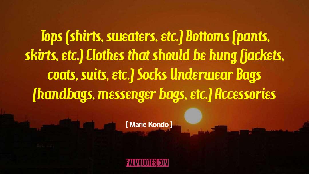 Marie Kondo Quotes: Tops (shirts, sweaters, etc.) Bottoms