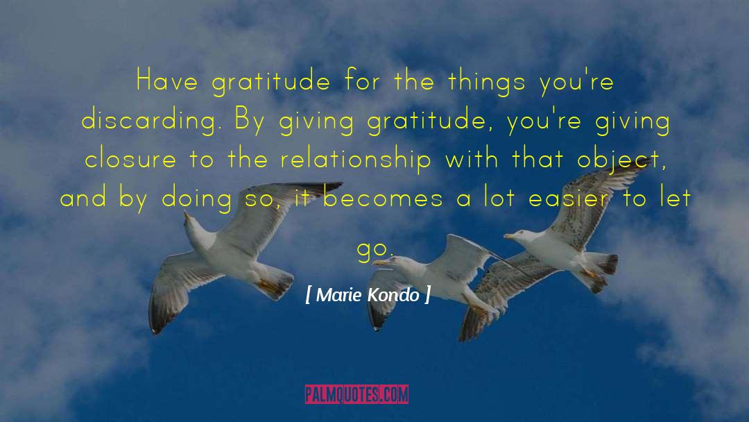 Marie Kondo Quotes: Have gratitude for the things