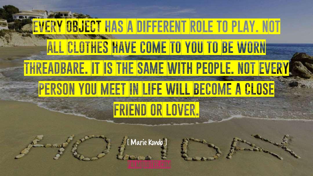 Marie Kondo Quotes: Every object has a different