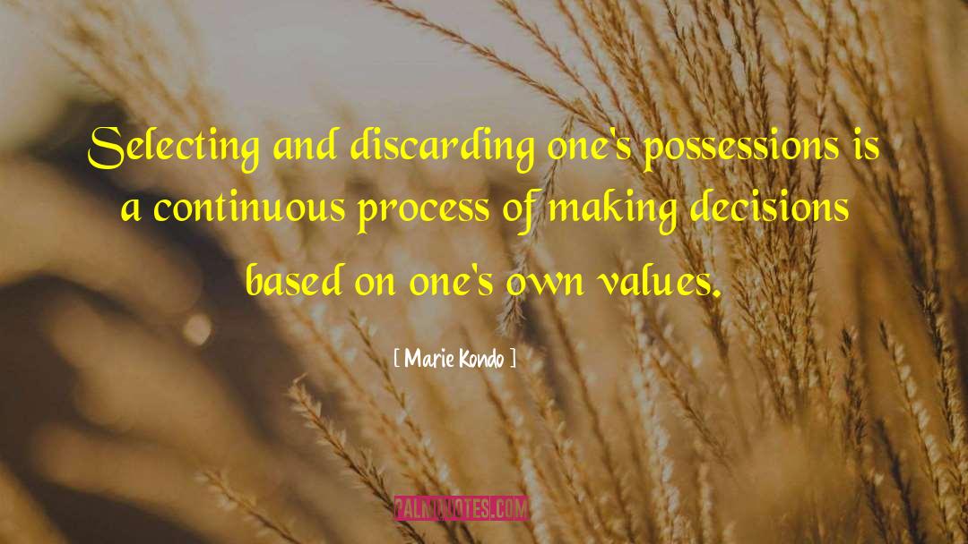 Marie Kondo Quotes: Selecting and discarding one's possessions