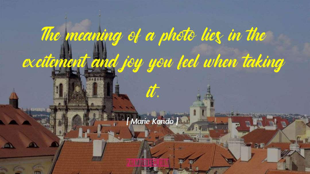 Marie Kondo Quotes: The meaning of a photo
