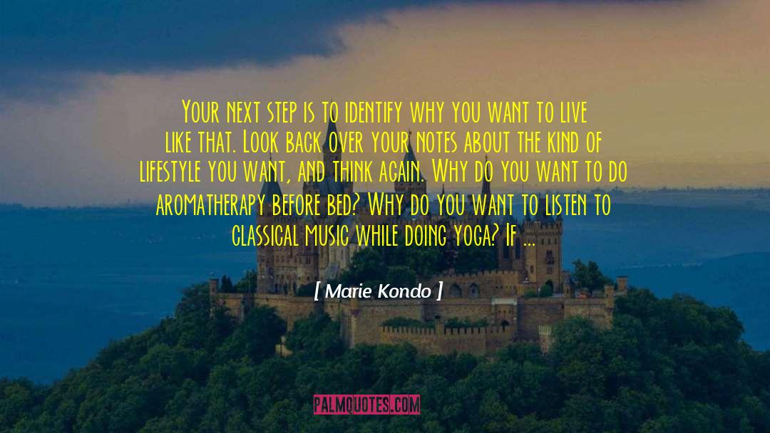 Marie Kondo Quotes: Your next step is to