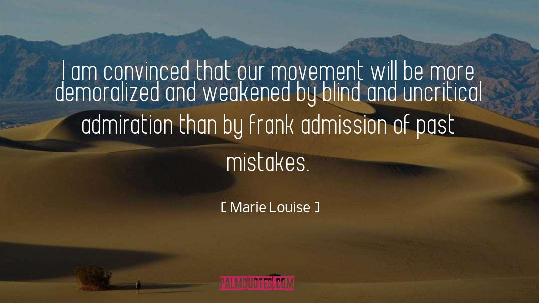 Marie Louise Quotes: I am convinced that our