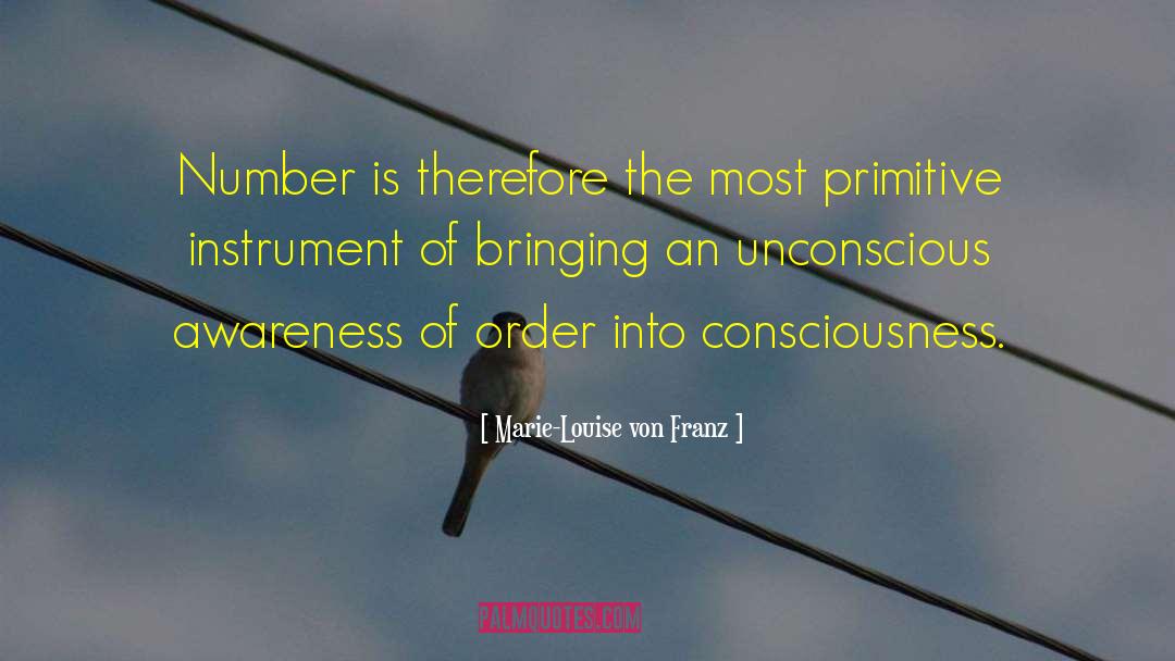 Marie-Louise Von Franz Quotes: Number is therefore the most