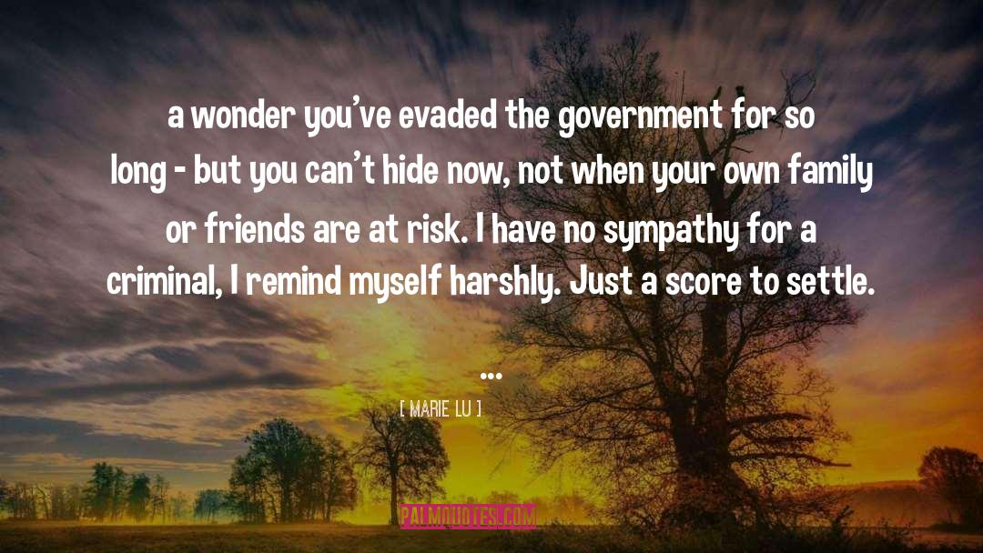 Marie Lu Quotes: a wonder you've evaded the