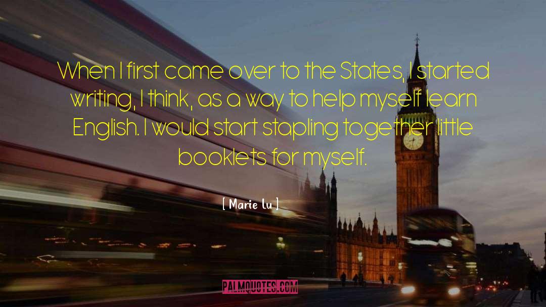Marie Lu Quotes: When I first came over