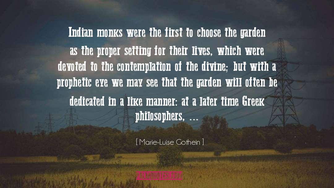 Marie-Luise Gothein Quotes: Indian monks were the first