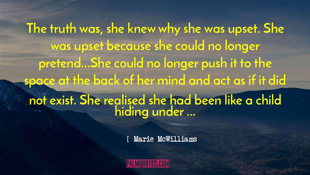 Marie McWilliams Quotes: The truth was, she knew