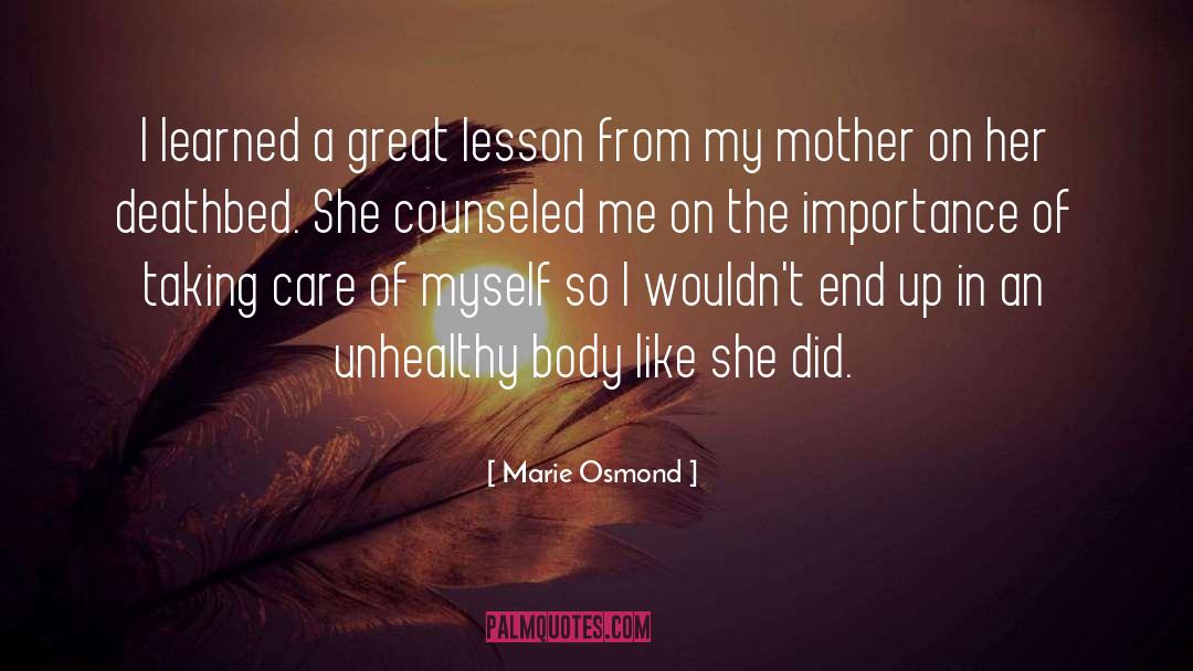 Marie Osmond Quotes: I learned a great lesson