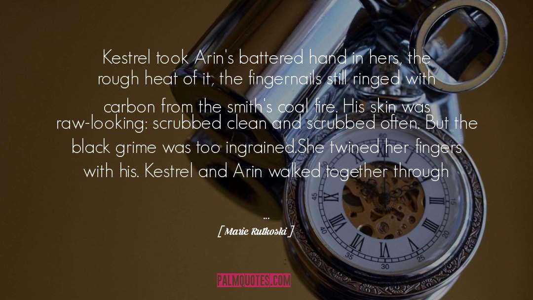 Marie Rutkoski Quotes: Kestrel took Arin's battered hand