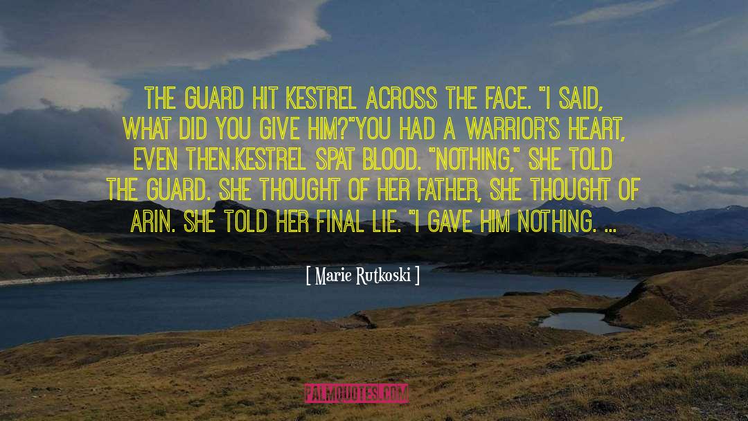 Marie Rutkoski Quotes: The guard hit Kestrel across