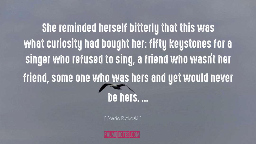 Marie Rutkoski Quotes: She reminded herself bitterly that