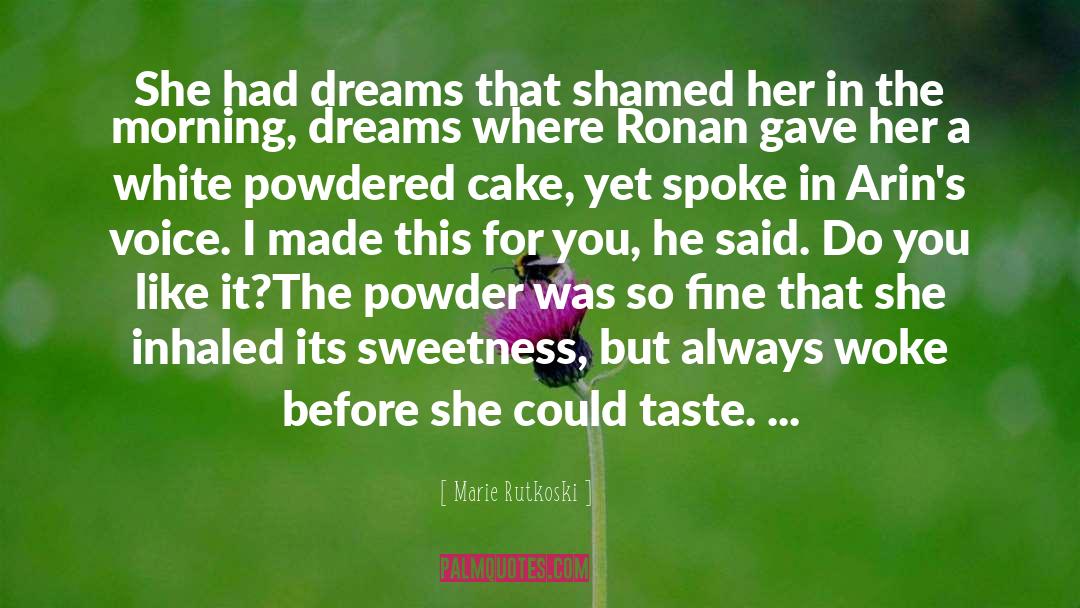 Marie Rutkoski Quotes: She had dreams that shamed