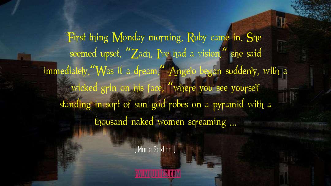 Marie Sexton Quotes: First thing Monday morning, Ruby