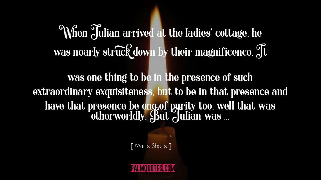 Marie Shore Quotes: When Julian arrived at the