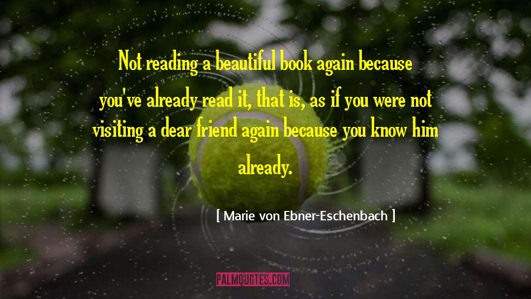 Marie Von Ebner-Eschenbach Quotes: Not reading a beautiful book