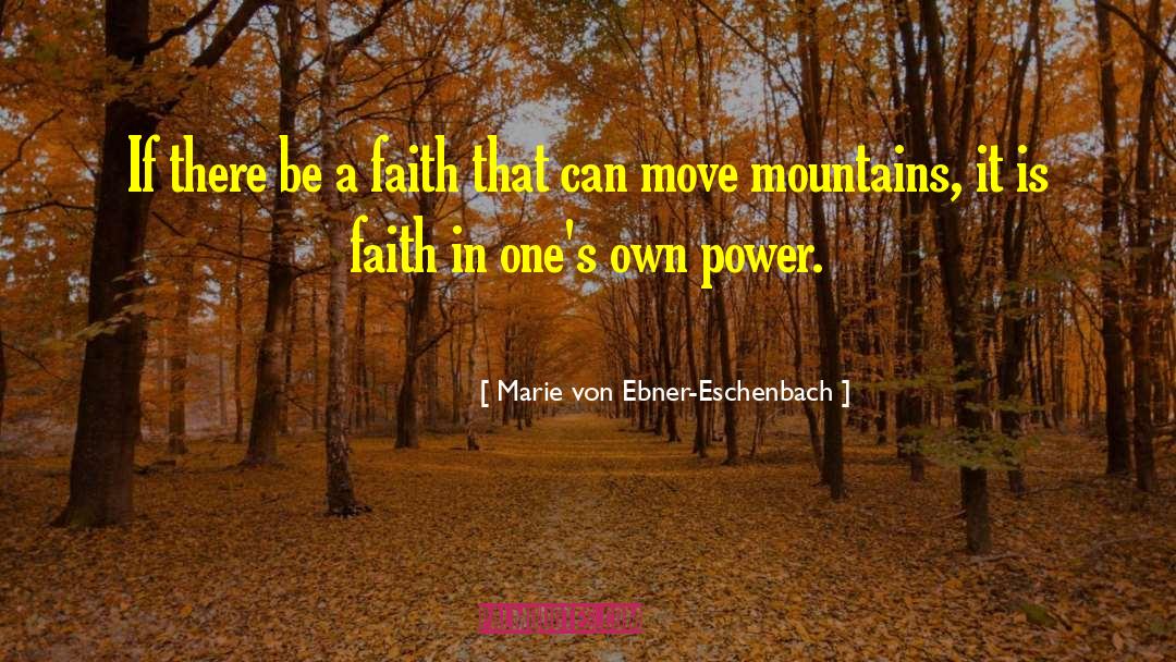 Marie Von Ebner-Eschenbach Quotes: If there be a faith
