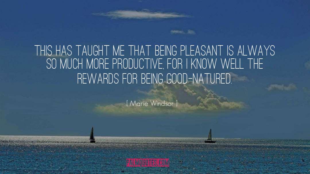 Marie Windsor Quotes: This has taught me that