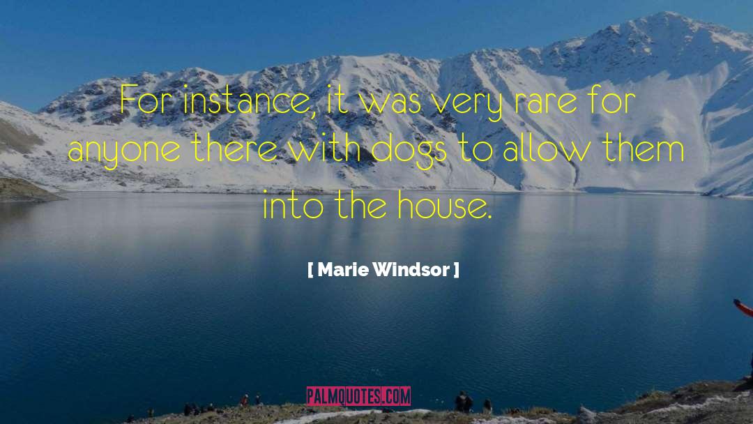 Marie Windsor Quotes: For instance, it was very