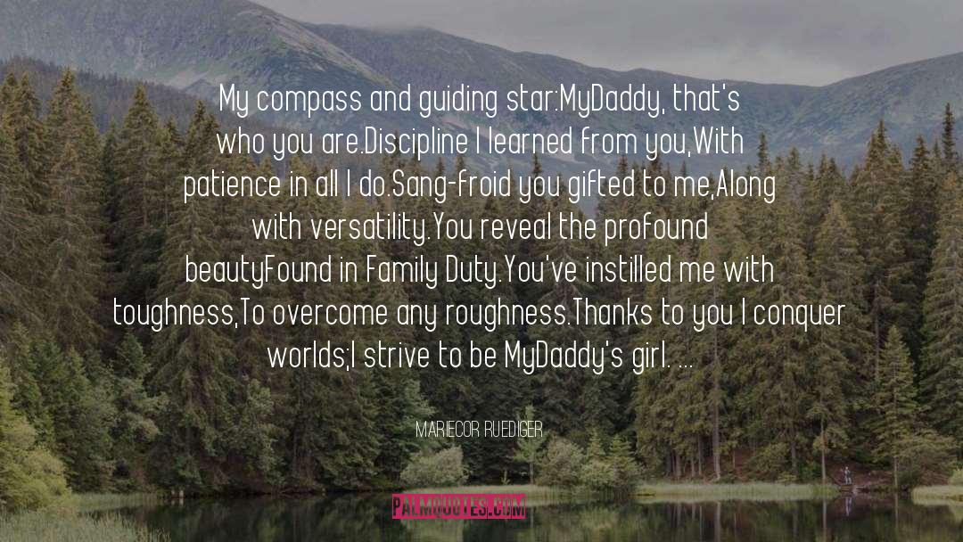 Mariecor Ruediger Quotes: My compass and guiding star:<br