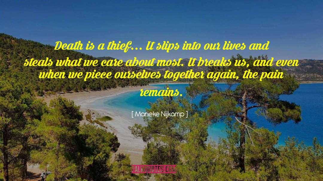 Marieke Nijkamp Quotes: Death is a thief... It