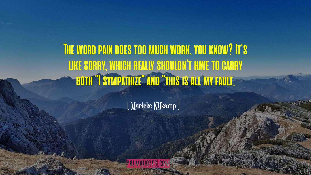 Marieke Nijkamp Quotes: The word pain does too