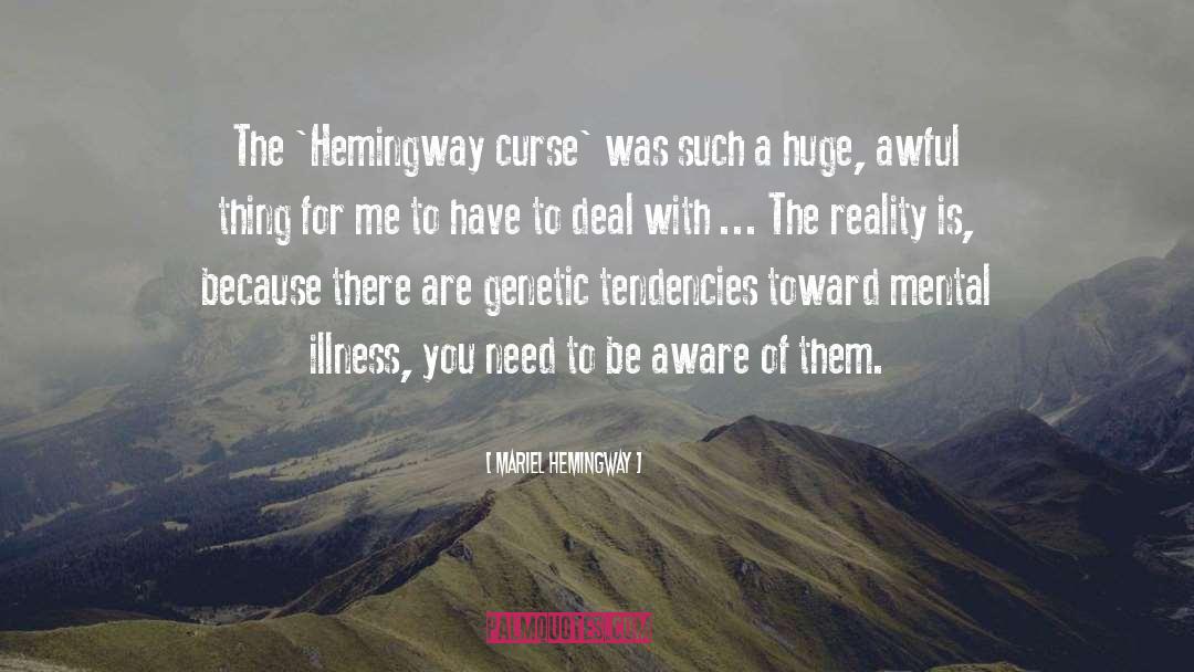 Mariel Hemingway Quotes: The 'Hemingway curse' was such