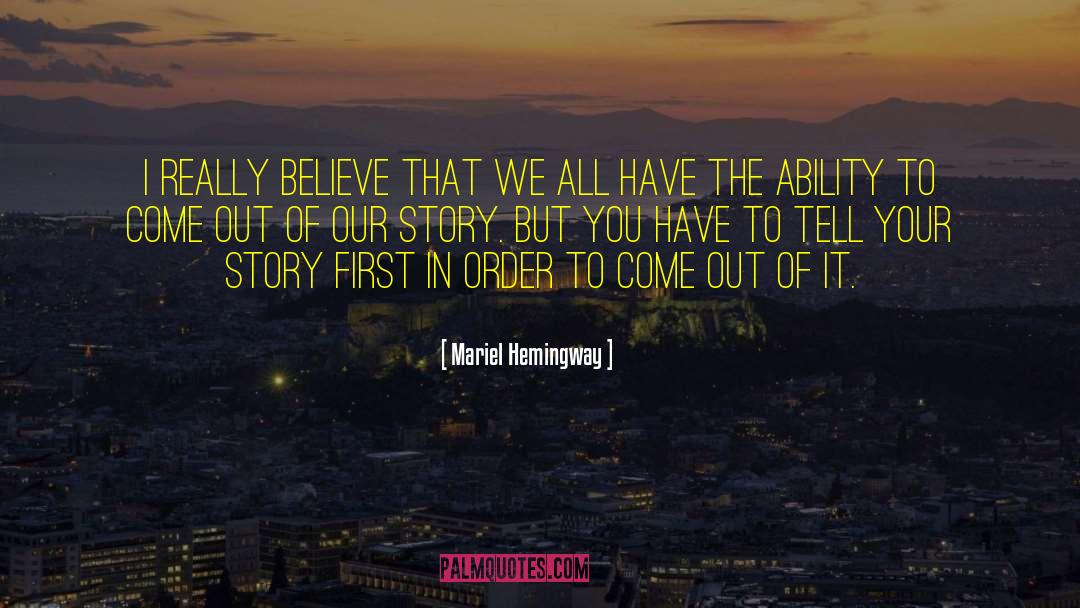 Mariel Hemingway Quotes: I really believe that we