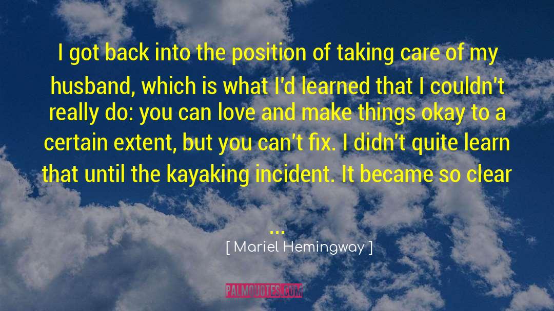 Mariel Hemingway Quotes: I got back into the