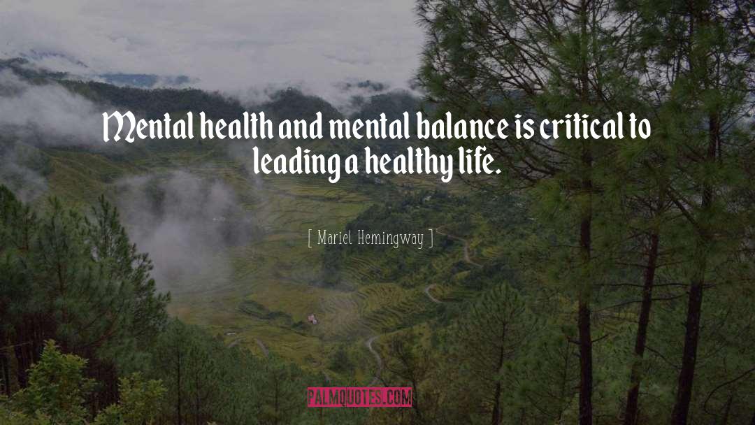 Mariel Hemingway Quotes: Mental health and mental balance