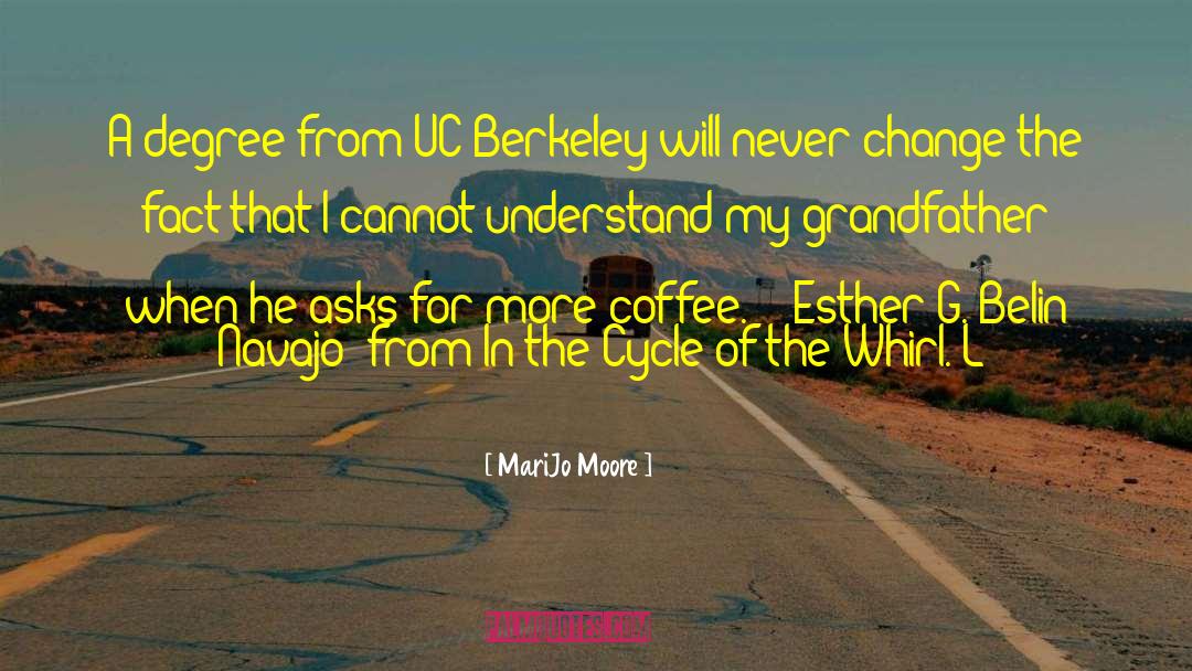 MariJo Moore Quotes: A degree from UC Berkeley