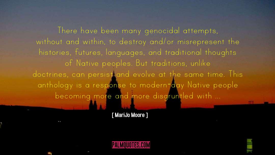 MariJo Moore Quotes: There have been many genocidal