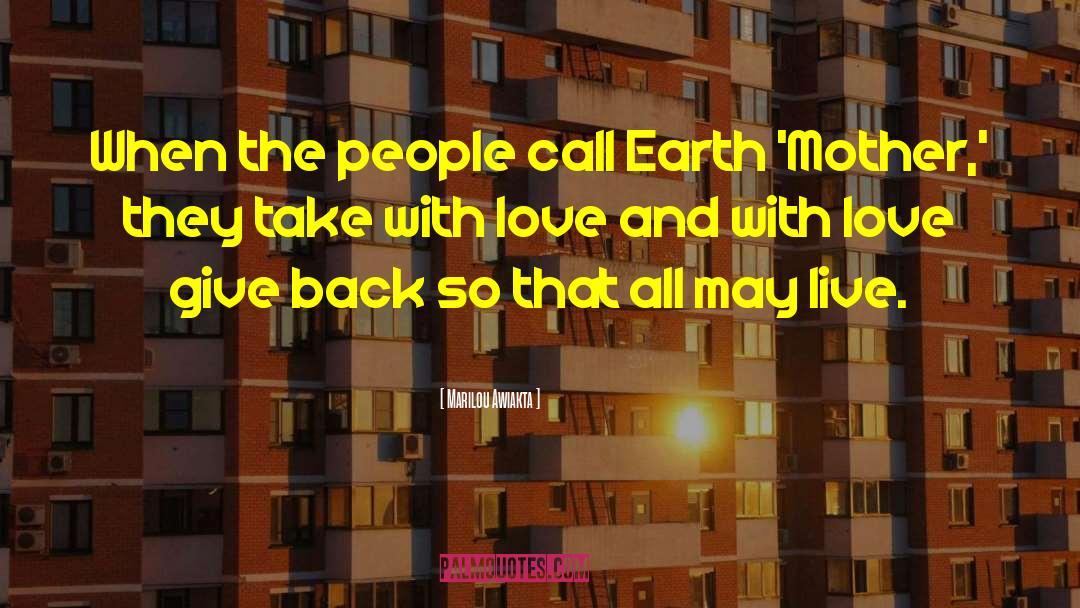 Marilou Awiakta Quotes: When the people call Earth