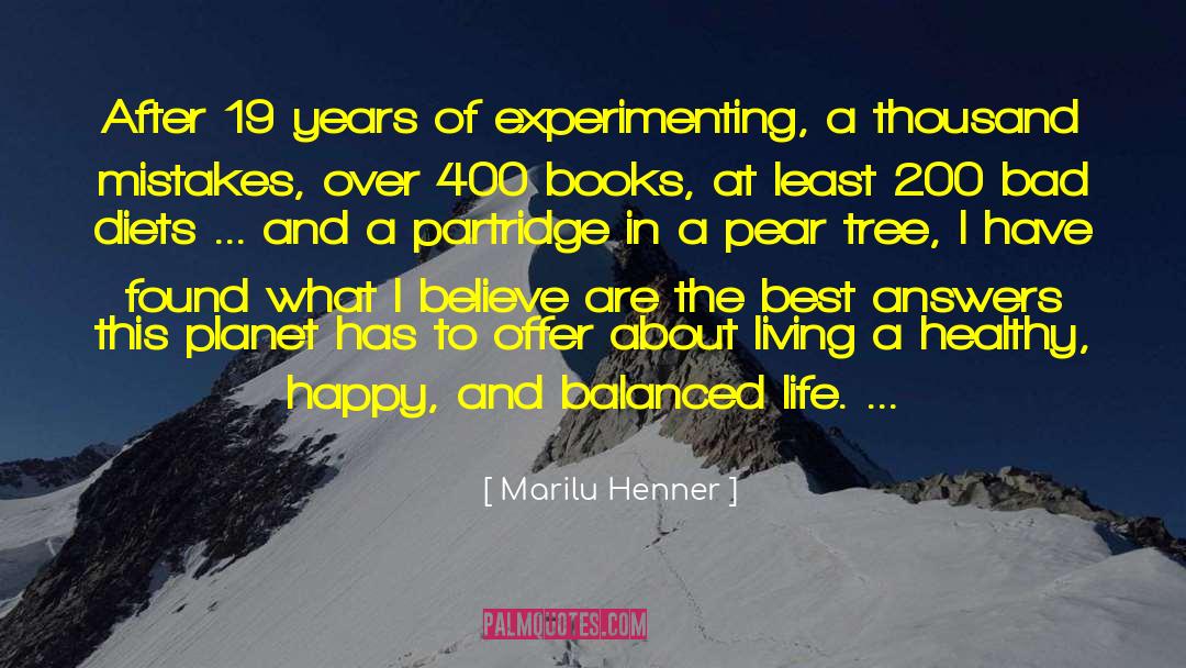 Marilu Henner Quotes: After 19 years of experimenting,